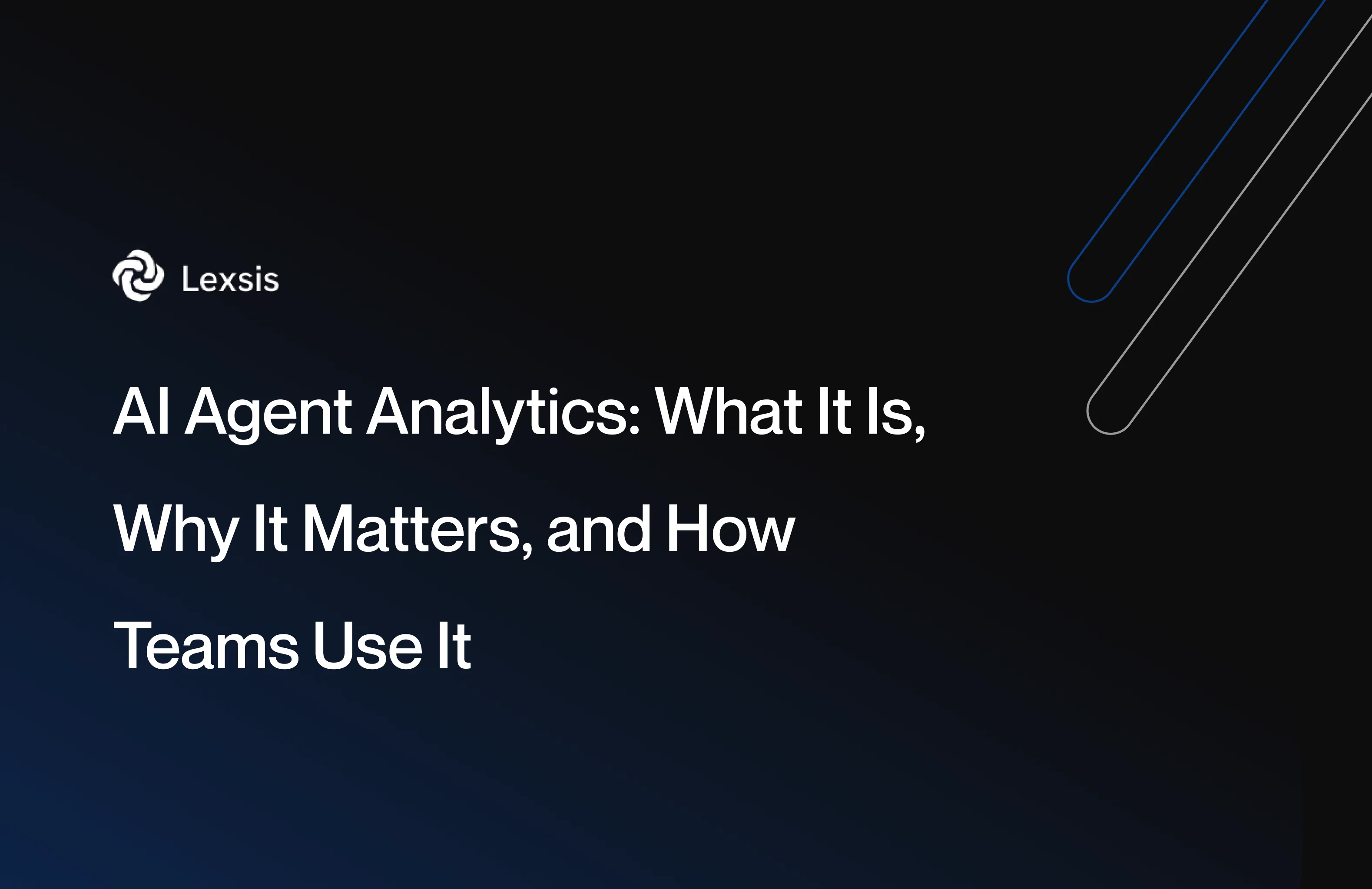 AI Agent Analytics Explained: Measuring AI Agent Performance