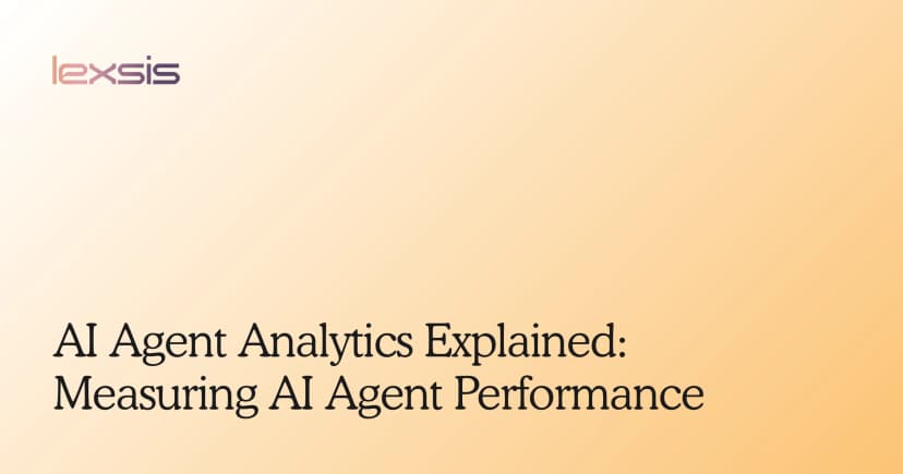 AI Agent Analytics Explained: Measuring AI Agent Performance