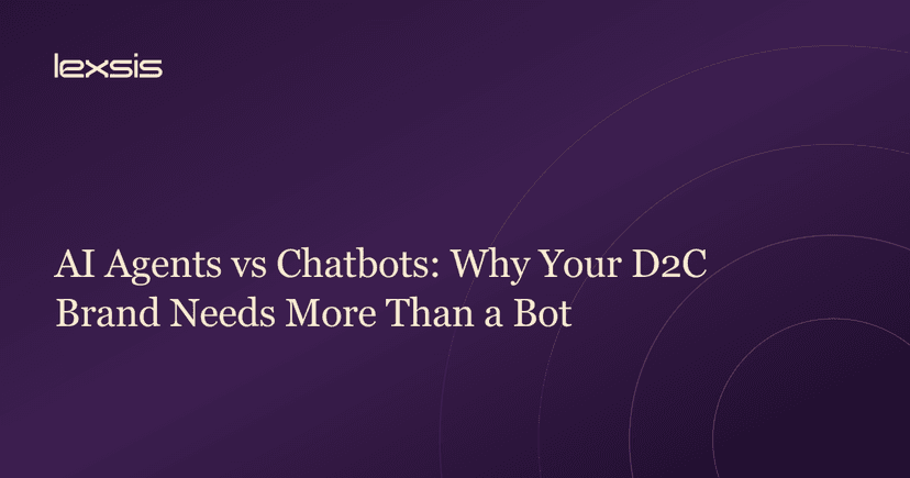 AI Agents vs Chatbots: Why Your D2C Brand Needs More Than a Bot