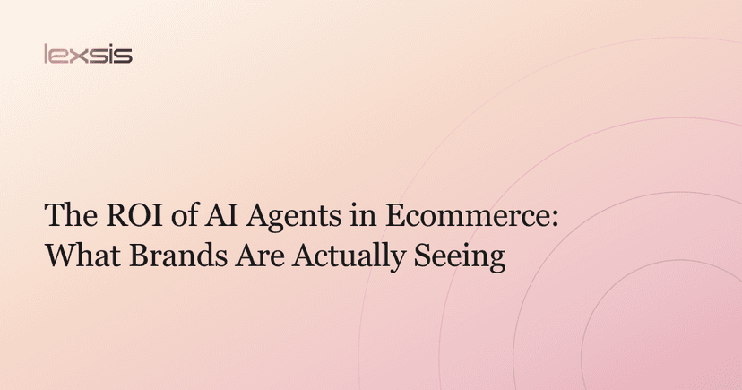 The ROI of AI Agents in Ecommerce: What Brands Are Actually Seeing