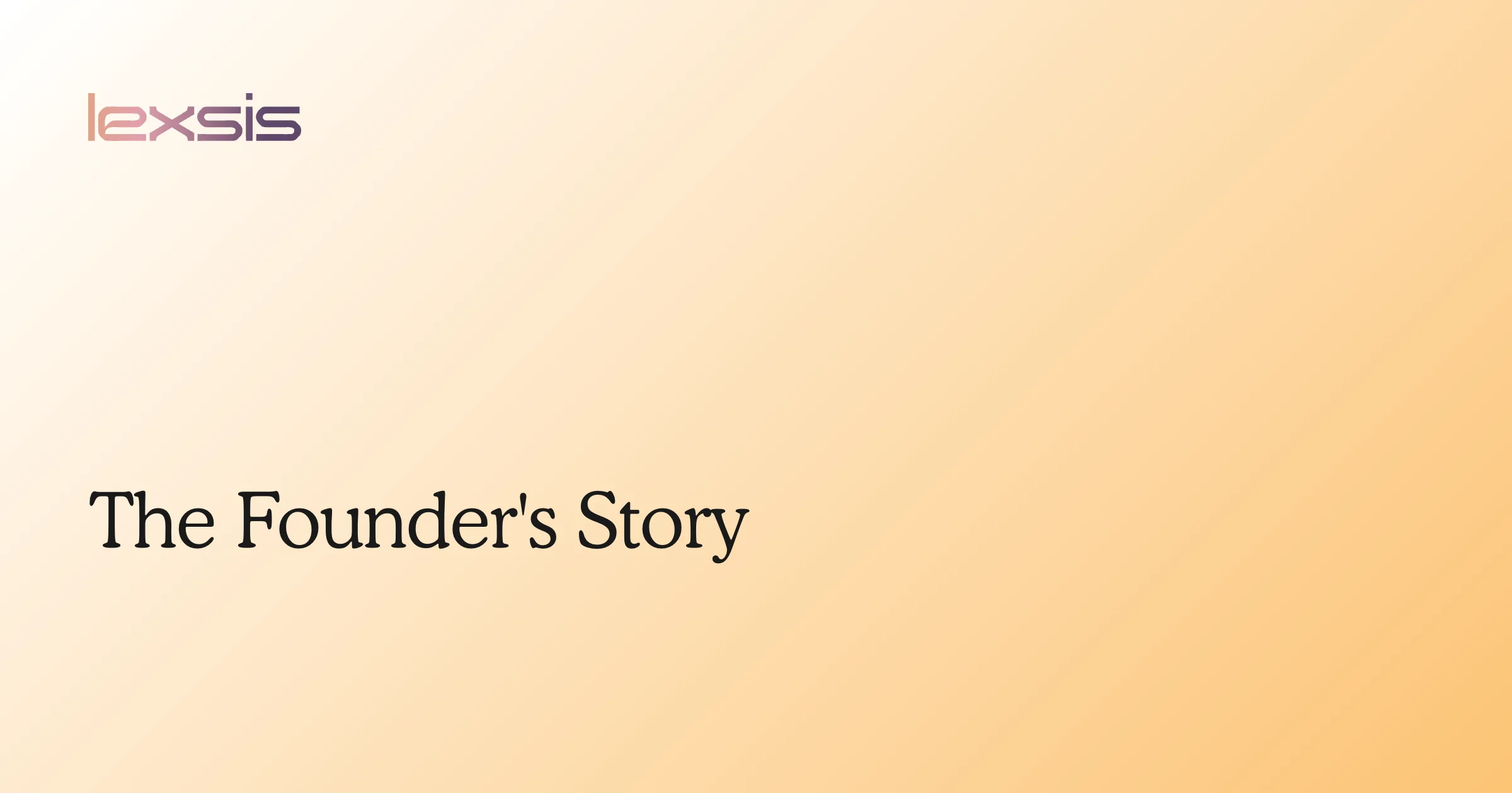 The Founder's Story