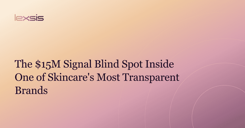 The $15M Signal Blind Spot Inside One of Skincare's Most Transparent Brands
