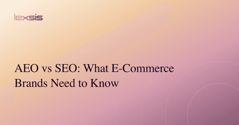 AEO vs SEO: What E-Commerce Brands Need to Know