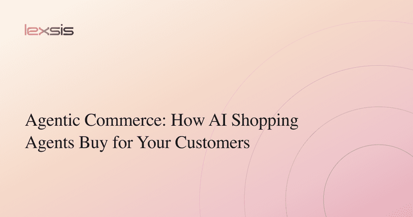 Agentic Commerce: How AI Shopping Agents Buy for Your Customers