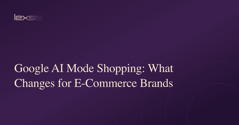 Google AI Mode Shopping: What Changes for E-Commerce Brands
