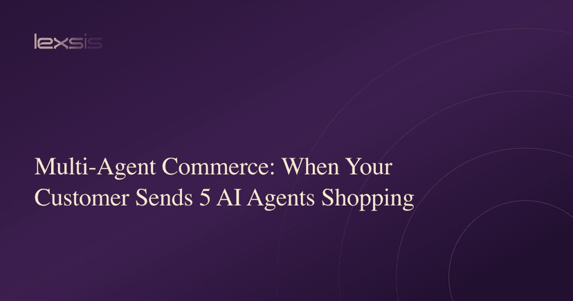 Multi-Agent Commerce: When Your Customer Sends 5 AI Agents Shopping