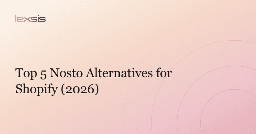 Top 5 Nosto Alternatives for Shopify (2026)