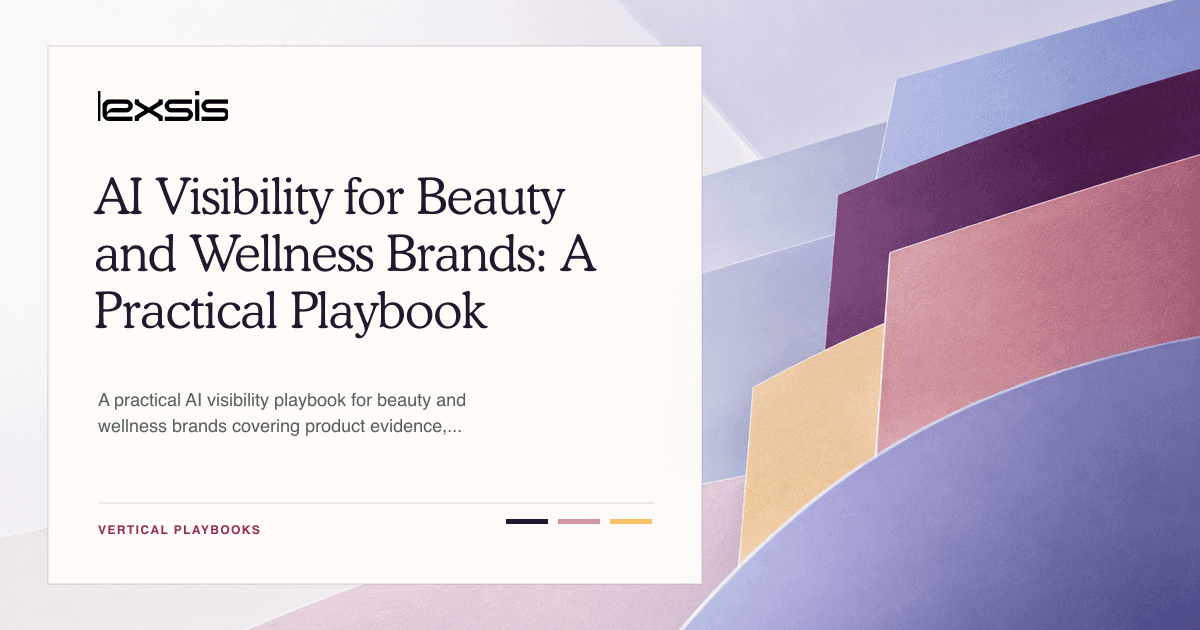 AI Visibility for Beauty and Wellness Brands: A Practical Playbook