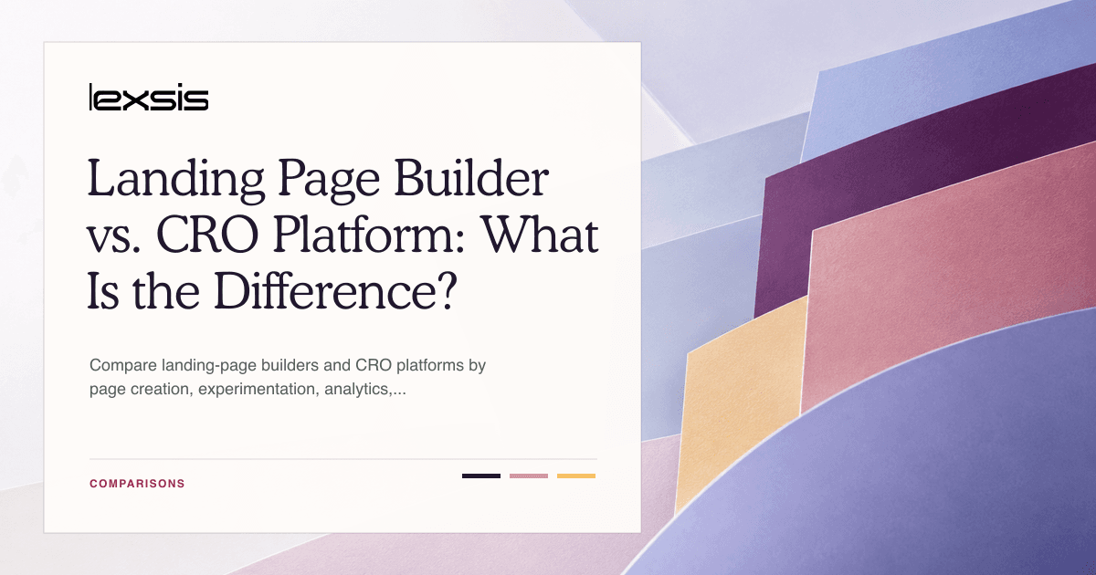 Landing Page Builder vs. CRO Platform: What Is the Difference?