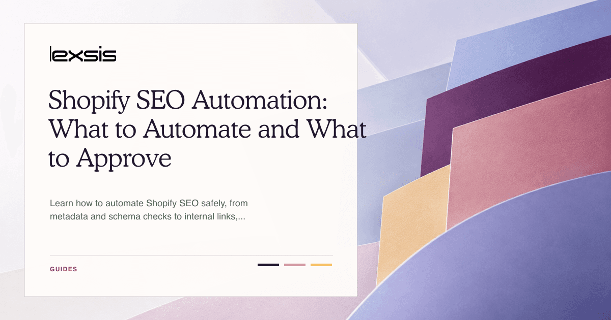 Shopify SEO Automation: What to Automate and What to Approve